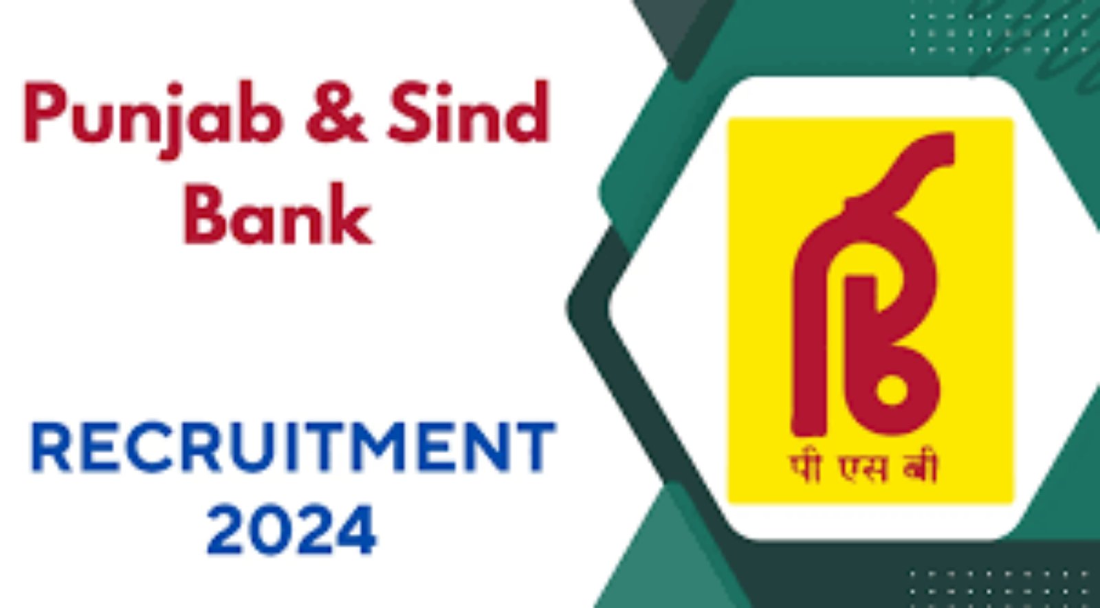 Punjab & Sind Bank Recruitment 2024